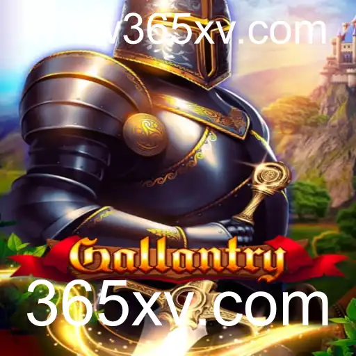 Gallantry: Uma Aventura Épica com 365xv.com